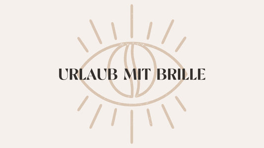 URLAUB MIT BRILLE